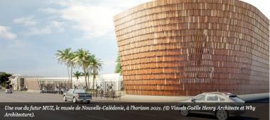 Une vue du futur MUZ, le musée de Nouvelle-Calédonie, à l’horizon 2021. (© Visuels Gaëlle Henri Architecte et Why Architecture).